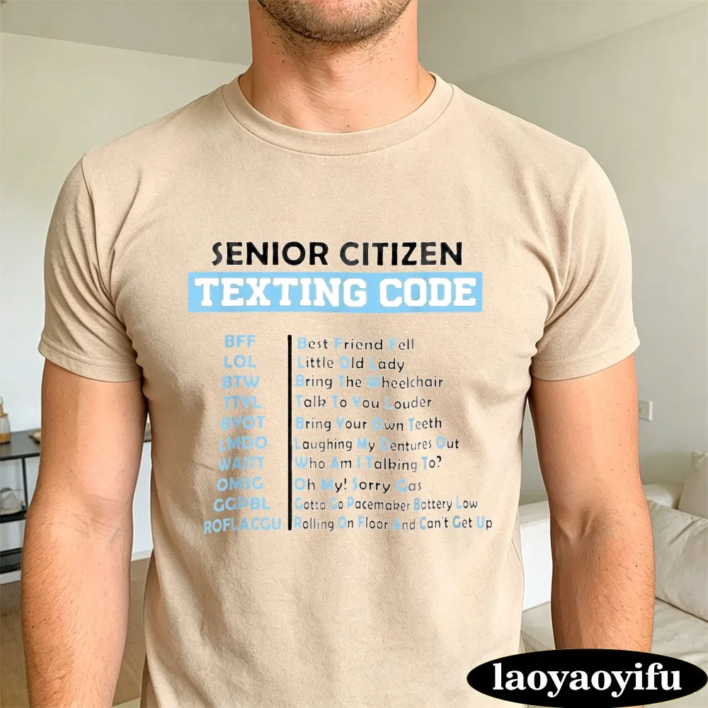 Senior Citizen Texting Code T Shirt Humor Elderly Grandpa Grandma Slogan Cotton Short Sleeve Tee Retirement Gift for Senior Men