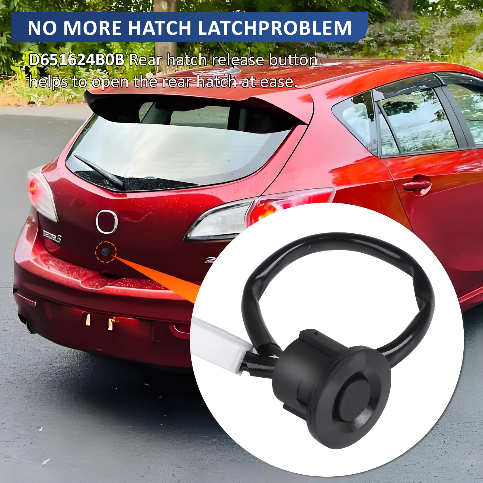 D651624B0B Rear Tailgate Trunk Liftgate Lock Push Door Release Switch Button For Mazda 2 3 2008 2009 2010 2011 2012 2013 14 2015 view 6