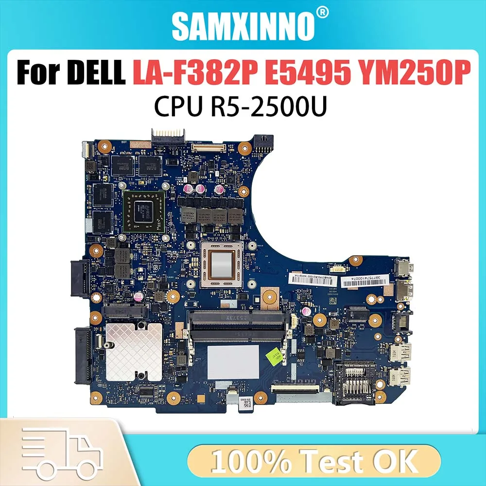 

LA-F382P Notebook Mainboard For DELL Latitude E5495 YM250P 06WXV8 216-0905018 Laptop Motherboard R5-2500U DDR4