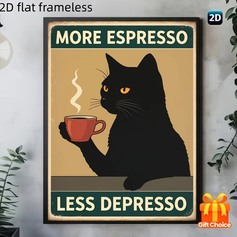 2D Flat, 2D Flat Printing, More Espresso Less Depresso Cat Holding Coffee Wall Art Decorations, NO Frame Included, Exquisite