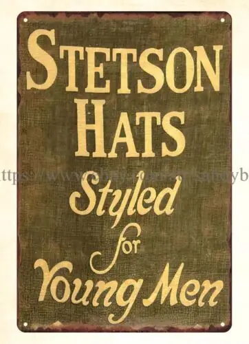 Stetson Hats STYLED FOR YOUNG MENr metal tin sign plaques with sayings sign