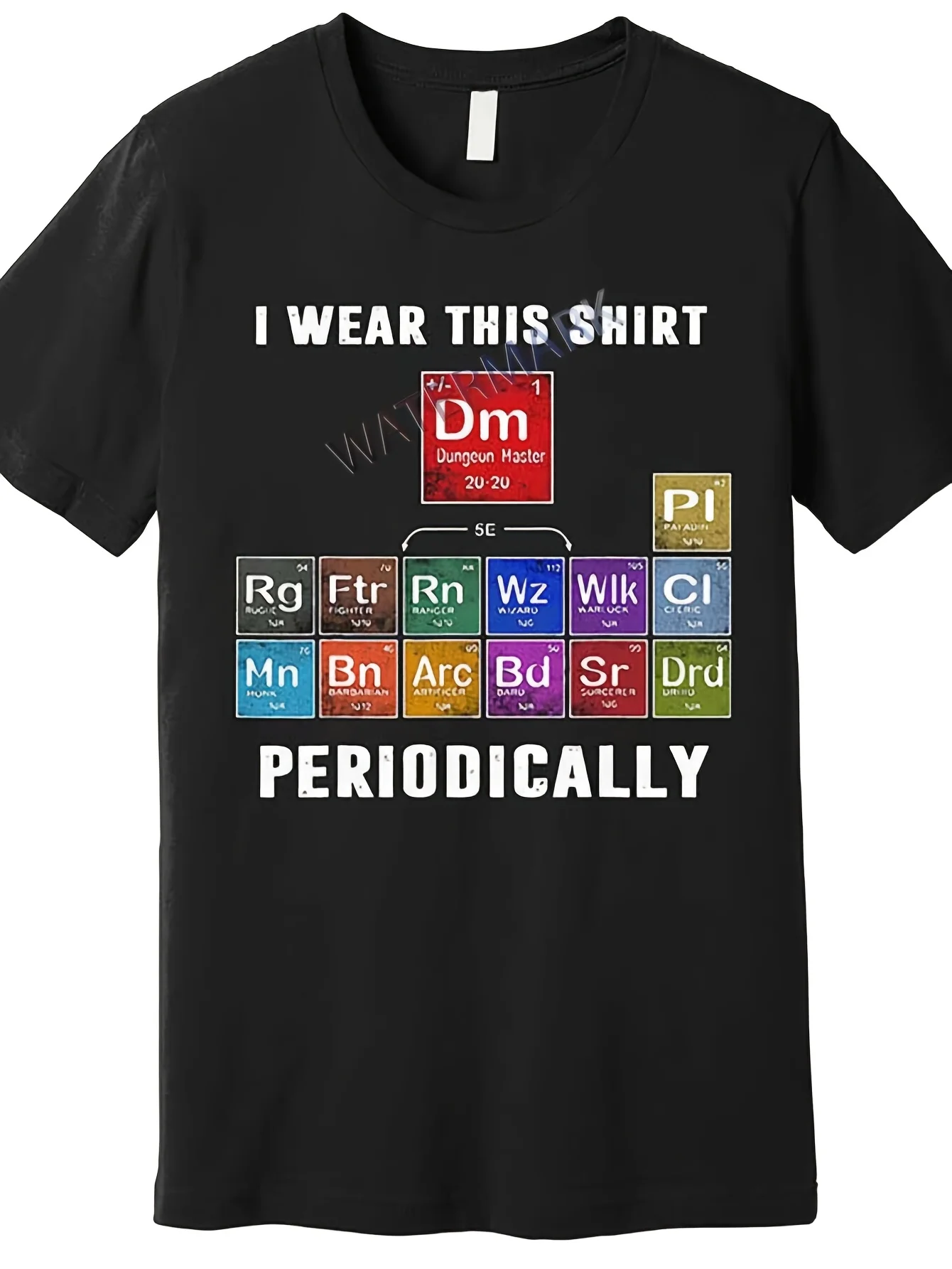 2026 Top Pick1pc Men'S Funny D&D Periodic Table of Elements T-Shirt - I Wear This Shirt Periodically Dungeon Master Graphic Tee