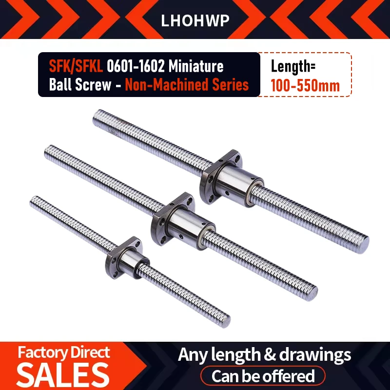 

SFK/SFKL 0601-1602 Micro Ball Screw with Nut 100-550mm Unprocessed Series Suitable for CNC Components