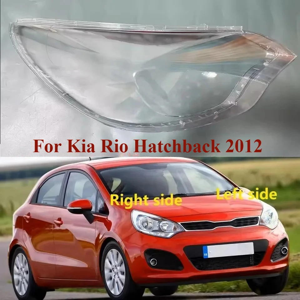 

Car Headlight Lens Cover For Kia Rio Hatchback 2012 Plastic Headlamp Lampshade Shell Replacement Car Accessories Aftermarket