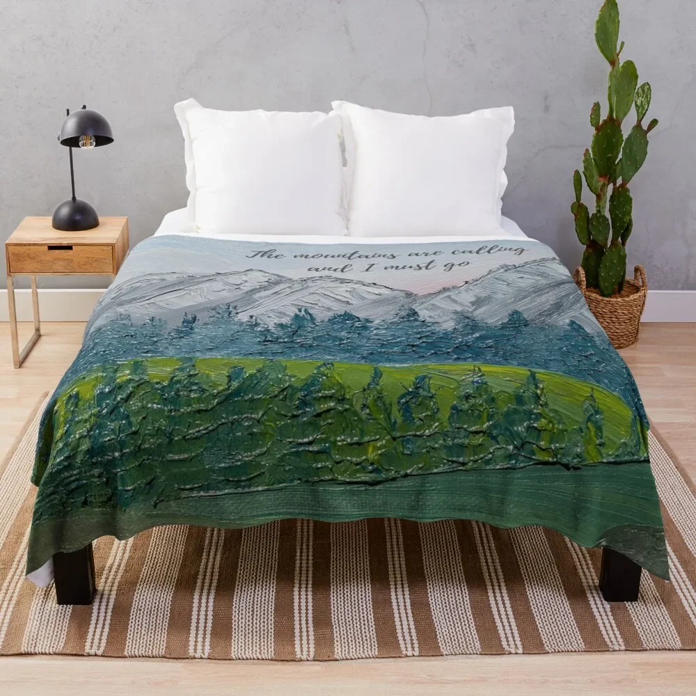 

The mountains are calling and I must go - John Muir w/ oil painting background Throw Blanket
