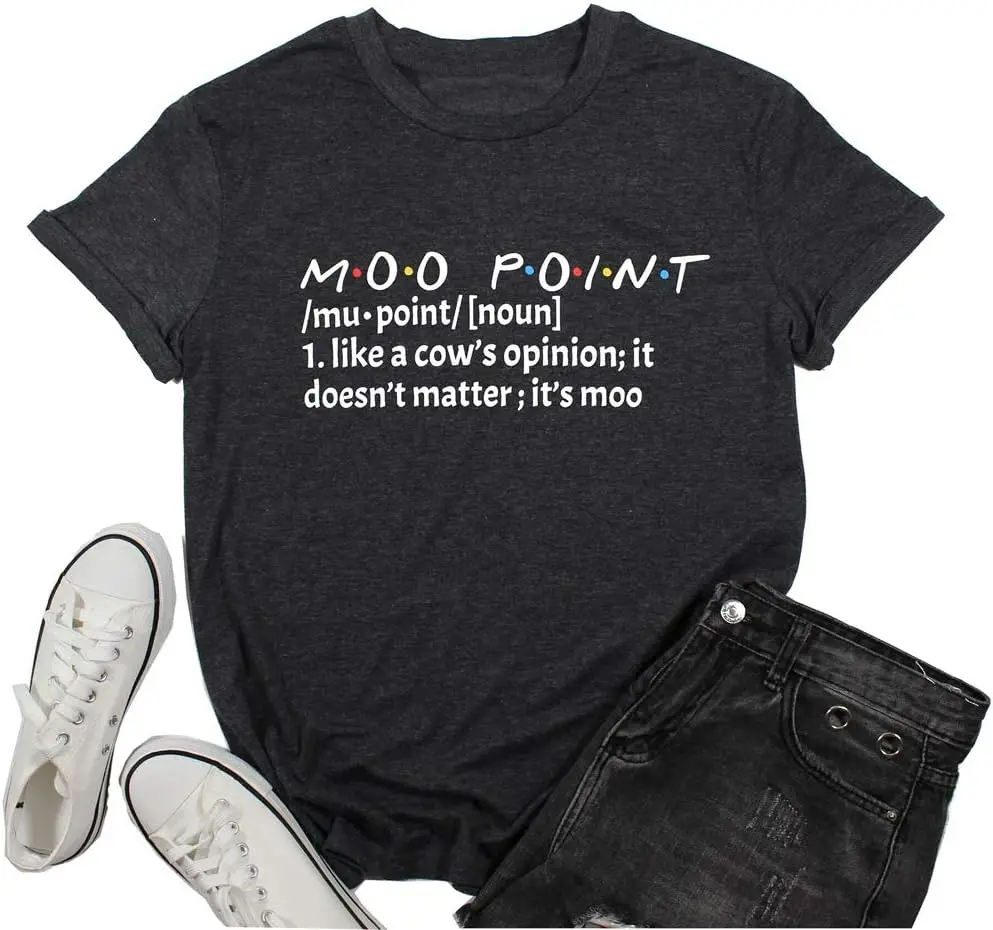 

Moo Point Shirt for Women Funny Friend Style Cow T-Shirt Casual Shirt Summer Graphic Te
