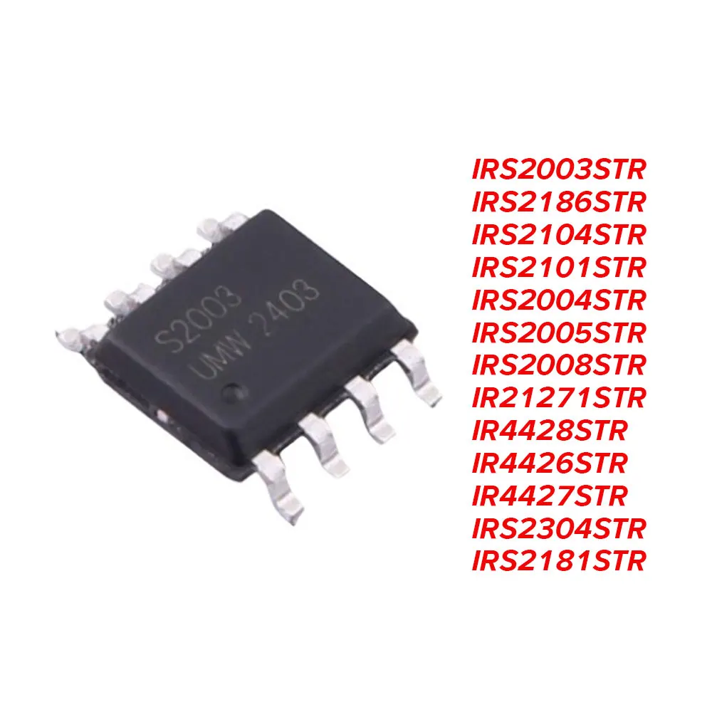 10PCS IRS2003STR IRS2186 IRS2104 IRS2101 IRS2004 IRS2005 IRS2008 IR21271 IR4428 IR4426 IR4427 IRS2304 IRS2181 STR SOP8