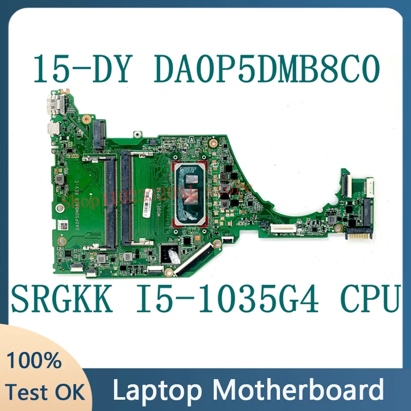 Carte mère de haute qualité DA0P5DMB8C0 pour carte mère d'ordinateur portable HP 15-DY 15T-DY 15S-FQ avec processeur I5-1035G4 SRGKK DDR4 100% entièrement testé