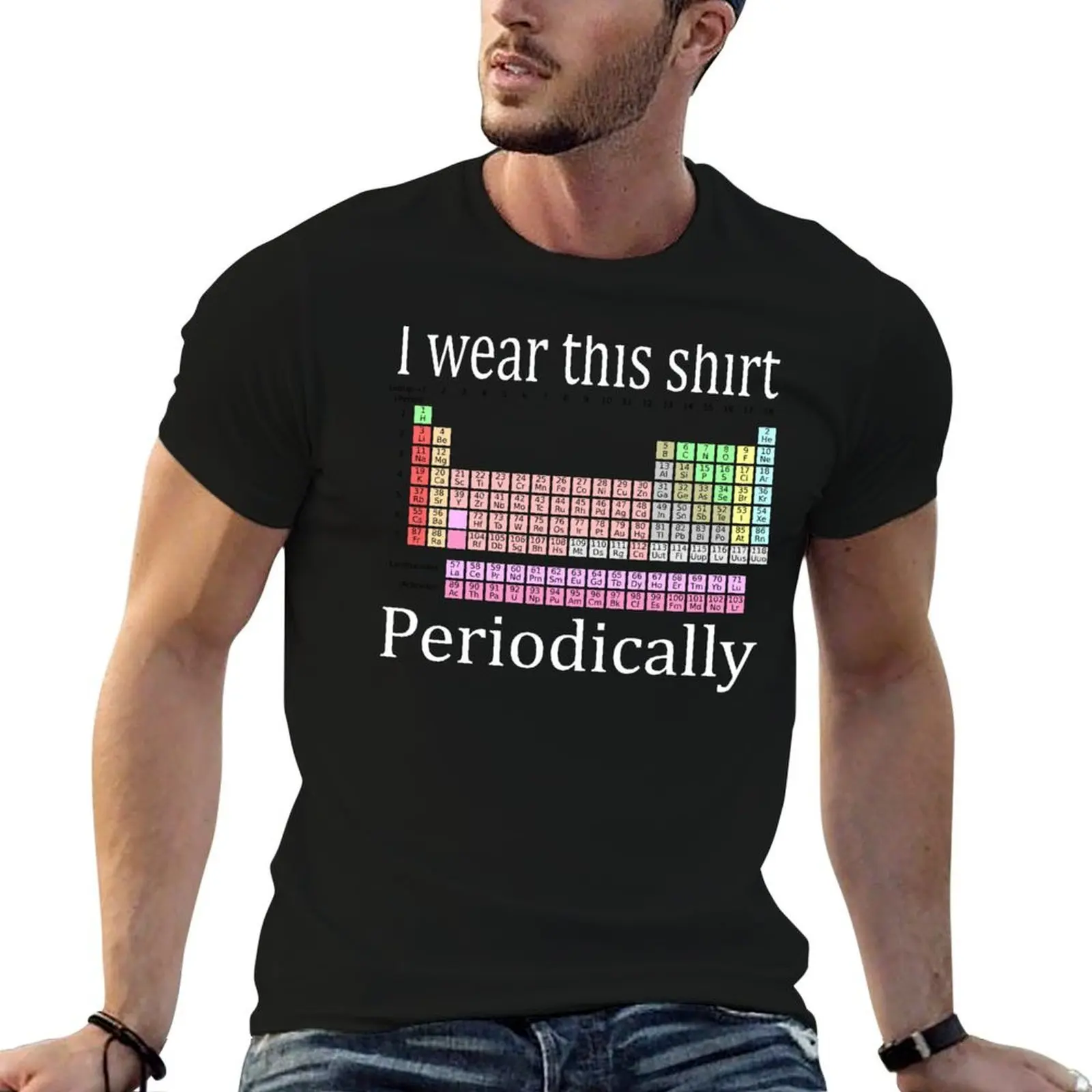 

I Wear This Shirt Periodically T-Shirt man graphic t shirt man t shirts graphic cotton t shirts man 100% T-shirt