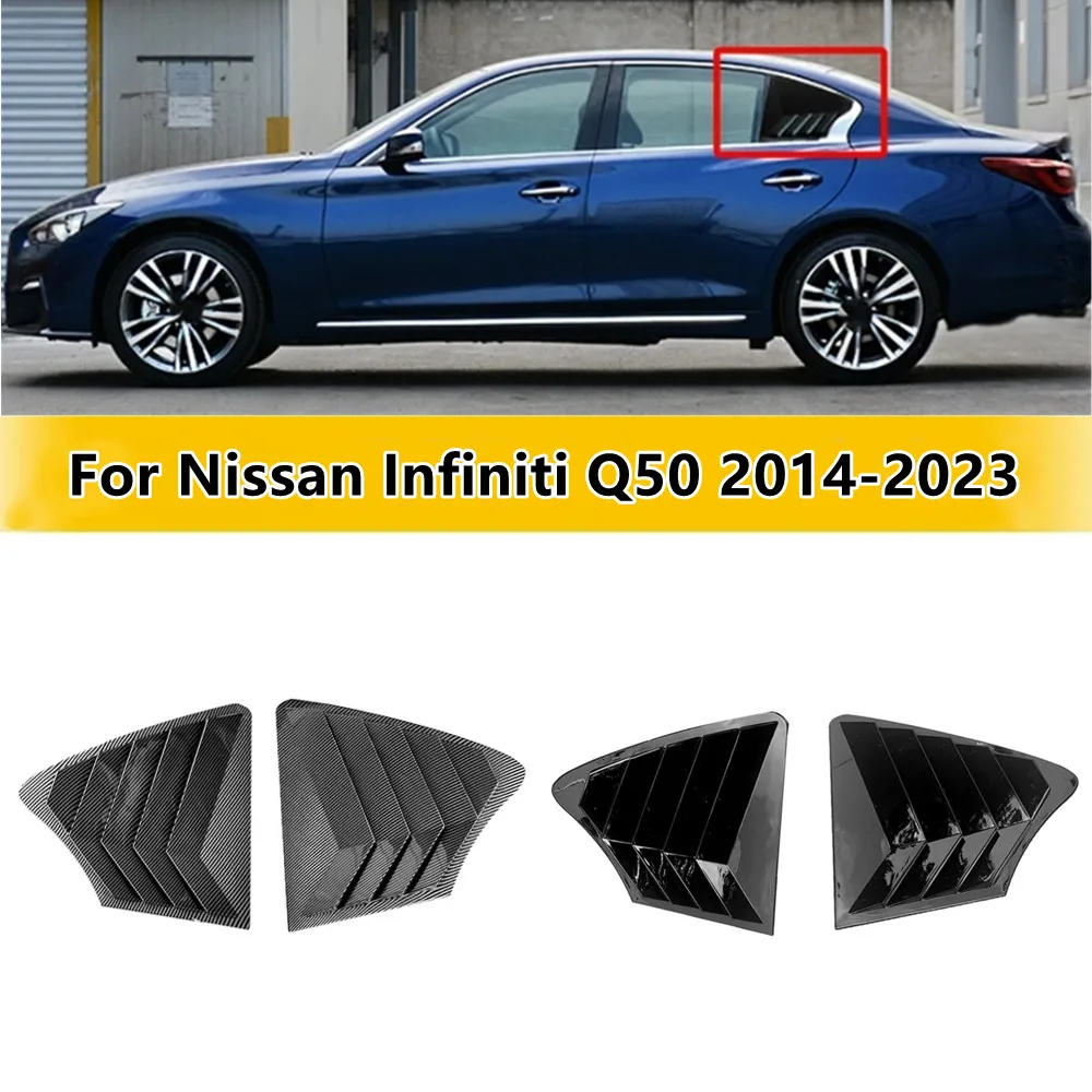 

2PCS For Nissan Infiniti Q50 2014-2023 Car Rear Window Quarter Louver Cover Exterior Side Vent Shutter Trim Scoop Accessories