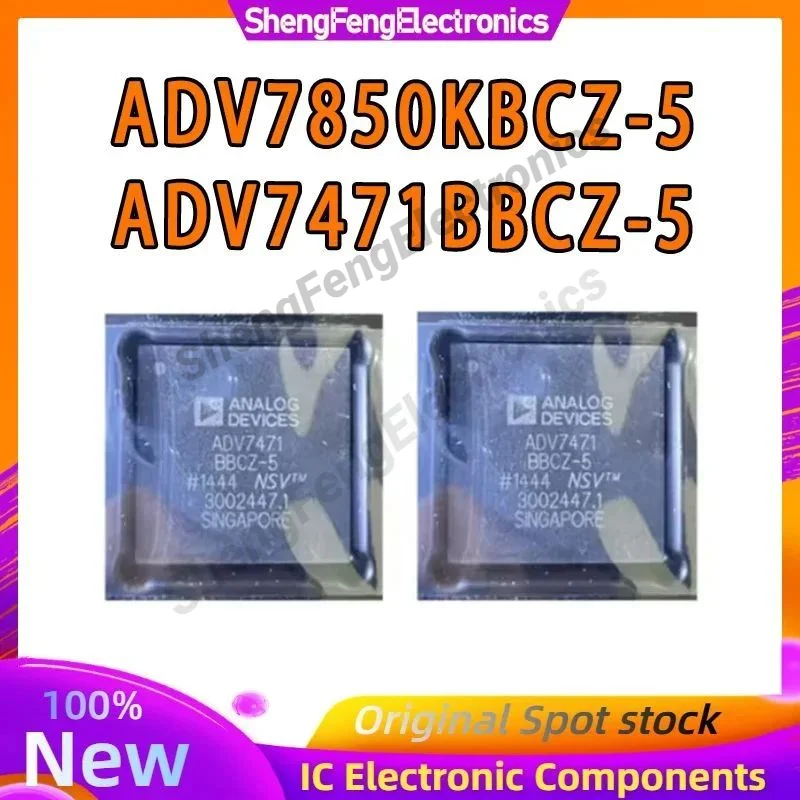 ADV7471BBCZ-5 ADV7840KBCZ-5 ADV7850KBCZ-5 ADV7471BBCZ ADV7840KBCZ ADV7850KBCZ BGA IC chipset New in stock