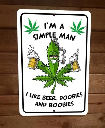 Im a Simple Man I like Beer Doobies and Boobies  Metal Wall Sign Mary Jane