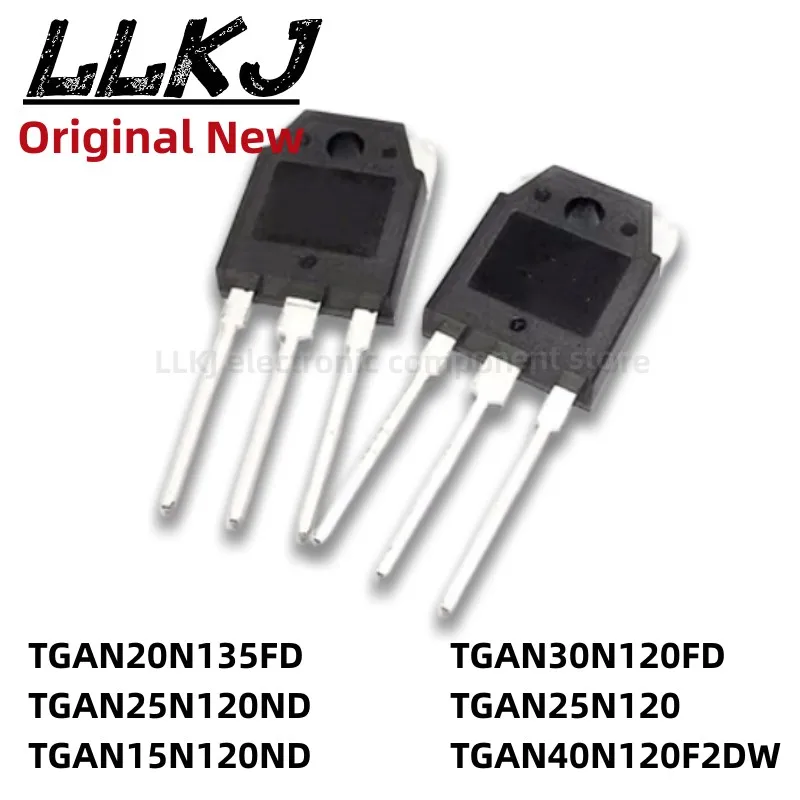 1pcs TGAN20N135FD TGAN25N120ND TGAN15N120ND TGAN30N120FD TGAN25N120 TGAN40N120F2DW TO3P POWER TRANSISTORS TO-3P