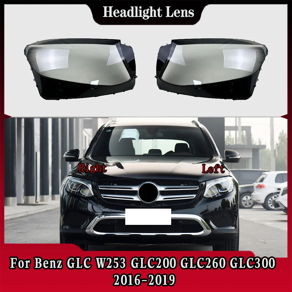 

For Benz GLC W253 GLC200 GLC260 GLC300 2016 2017 2018 2019 Car Headlight Headlamp Clear Lens Auto Shell Cover