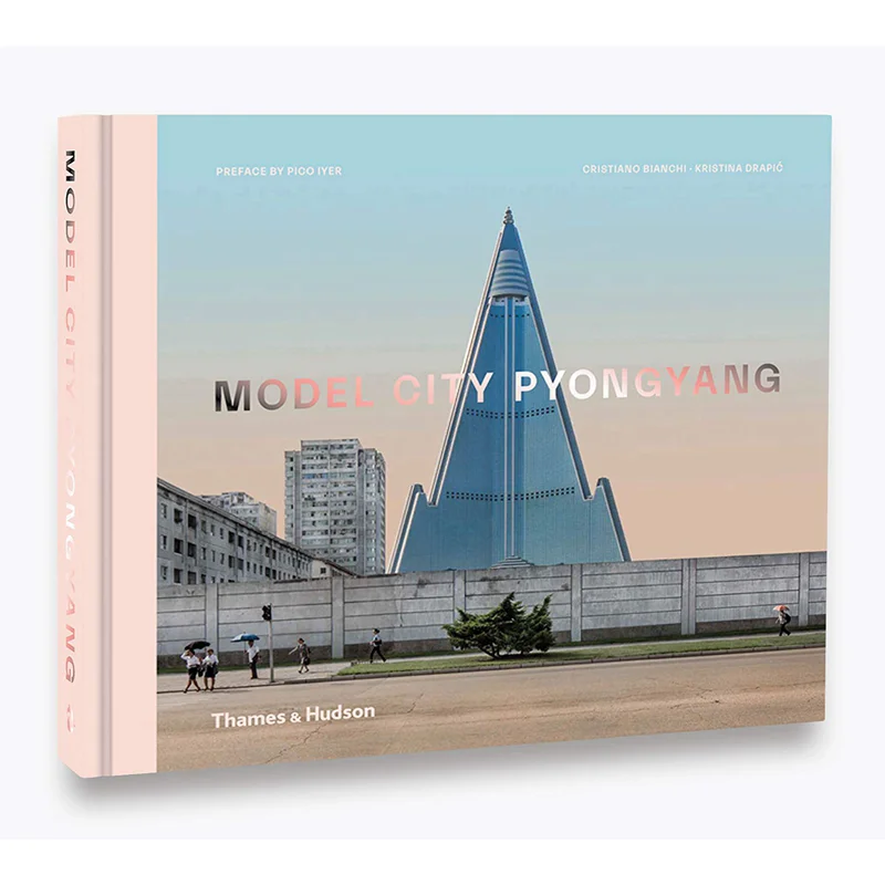 MODEL CITY PYONGYANG Cristiano Bianchi An Thames And Hudson Ltd 9780500343531 Book