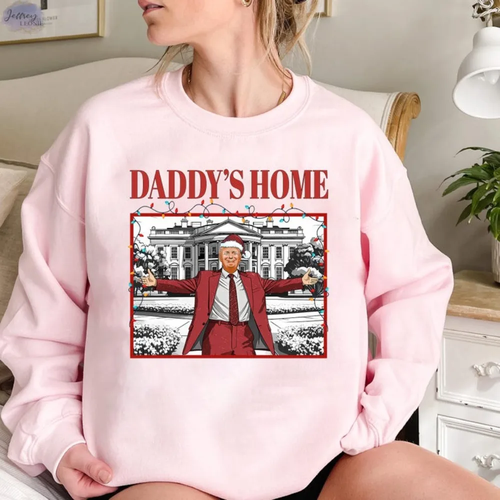 Dad's Home Women Hoodies Trump 2024 GOP Gift Fun Trump Sweatshirt White House Trump Long Seleeve Hoodie