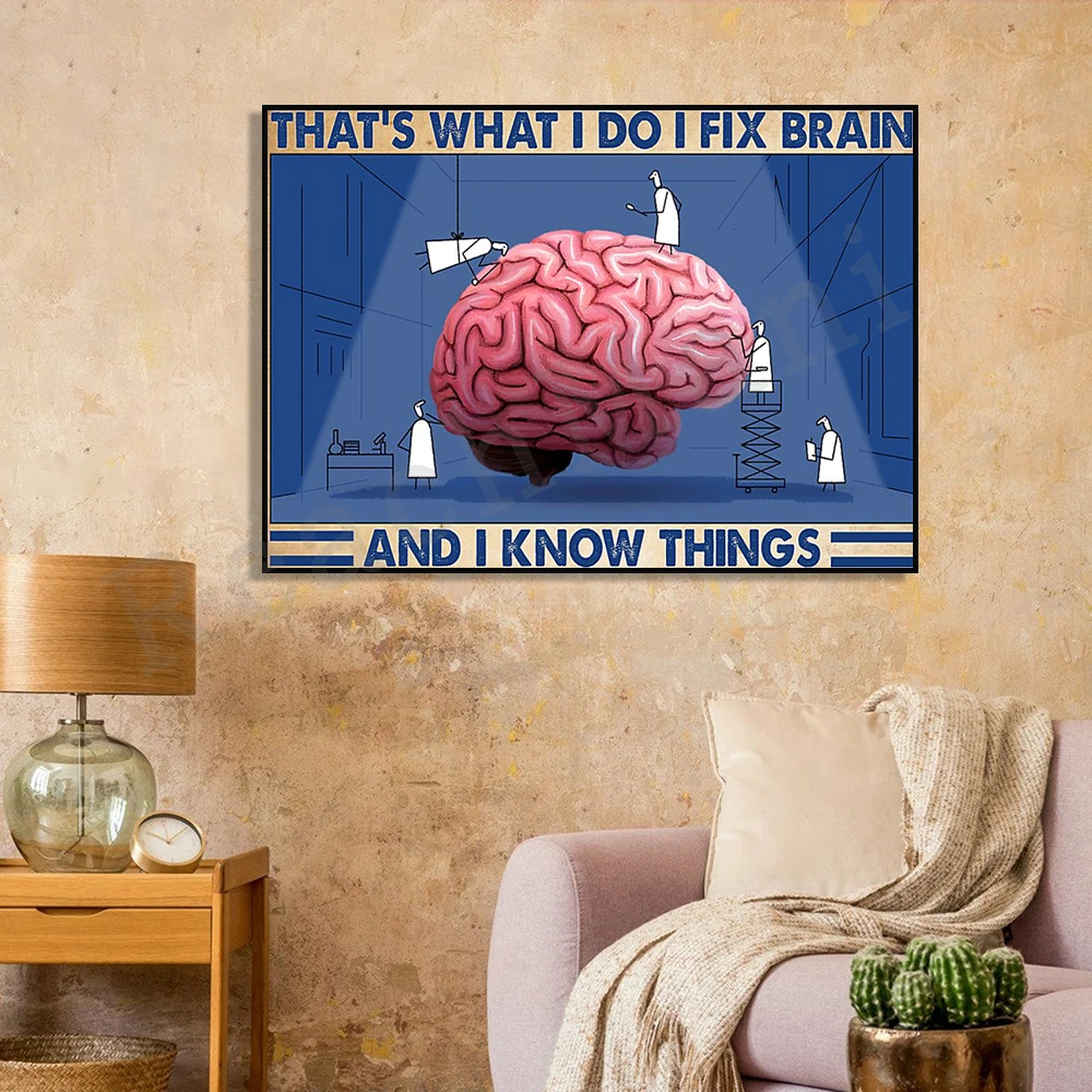 I KNOW THAT THAT'S WHATI DOI FIX BRAIN DECORATIVE CANVAS PRINT POSTER