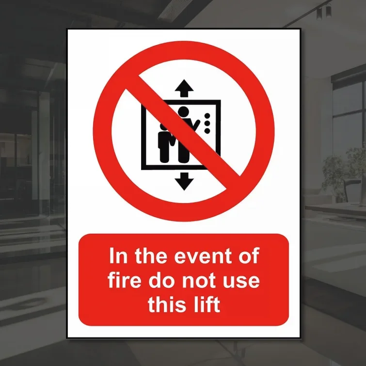 In the Event of Fire Do Not Use This Lift Prohibition Sign Safety Warning PVC Vinyl Sticker Offices Parking Lots Factories