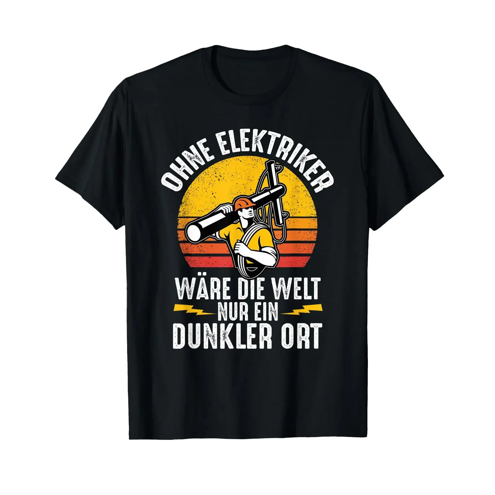 Without an electrician the world is just a dark place Funny T Shirt German Language vintage Washed Casual Stretched