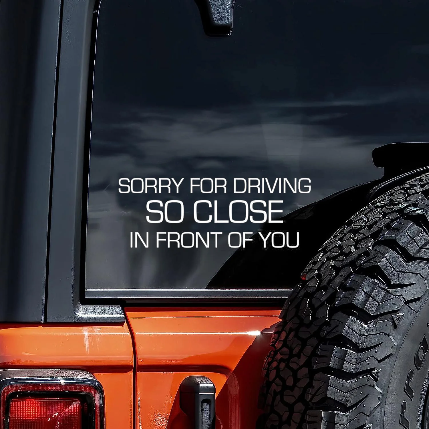 

Sorry I Drive So Close Funny Car Sticker Waterproof Vinyl Decal Truck Motorcycle Laptop Bumper Window