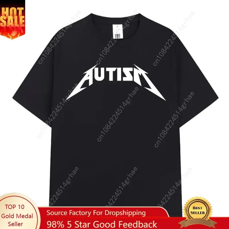 Autism Metal Rock Meme T-shirt Men Women Fashion Hip Hop Short Sleeve Oversized T-shirts 100% Cotton Comfort T Shirts Streetwear