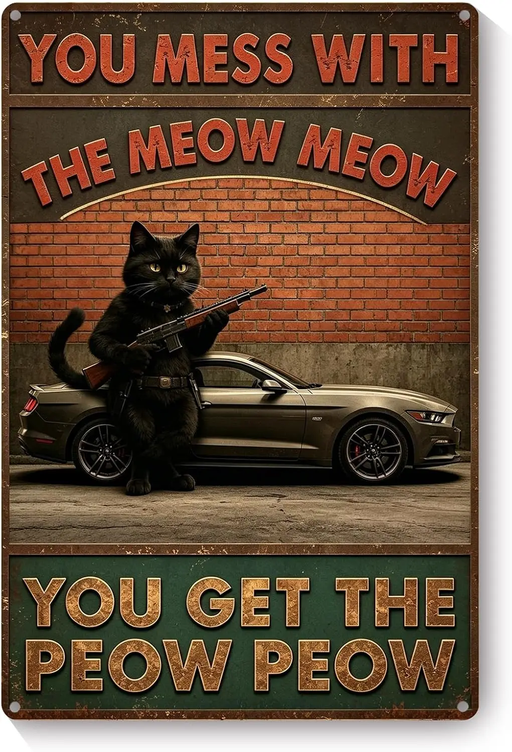 Funny Metal Black Cat Garage Sign, Man Cave Decor   | Mess with The Meow Meow Get The Peow Peow, Aluminum Wall Art for Home Bar