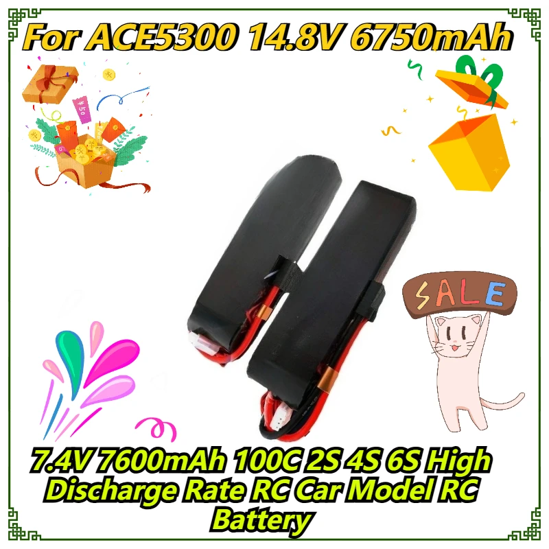 

For ACE5300 14.8V 6750mAh 7.4V 7600mAh 100C 2S 4S 6S High Discharge Rate RC Car Model RC Battery
