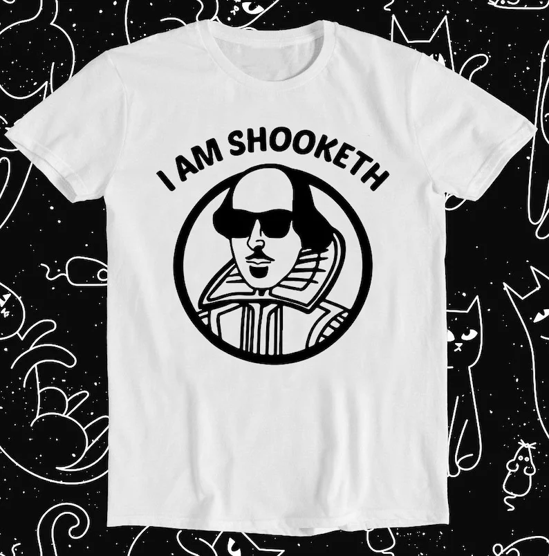 William I Am Shooketh Shakespeare Rocks Retro Funny Meme Gift Tee T Shirt 1257