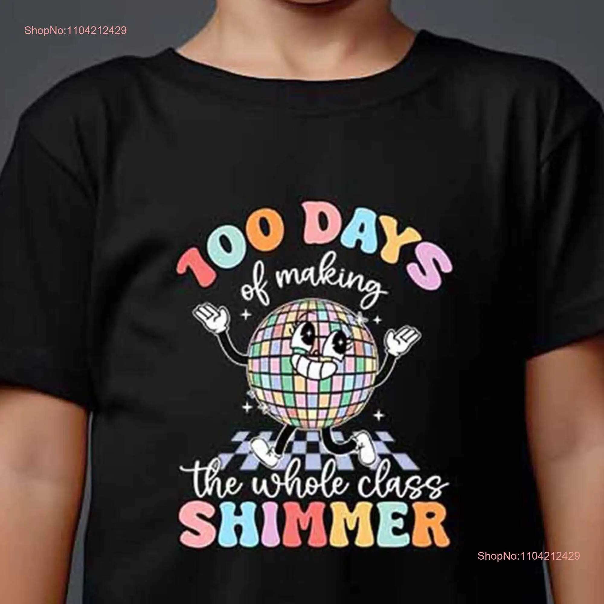 100 Days Of Making The Whole Class Shimmer T shirt Funny School Disco Ball First Grade Kindergarten Teacher