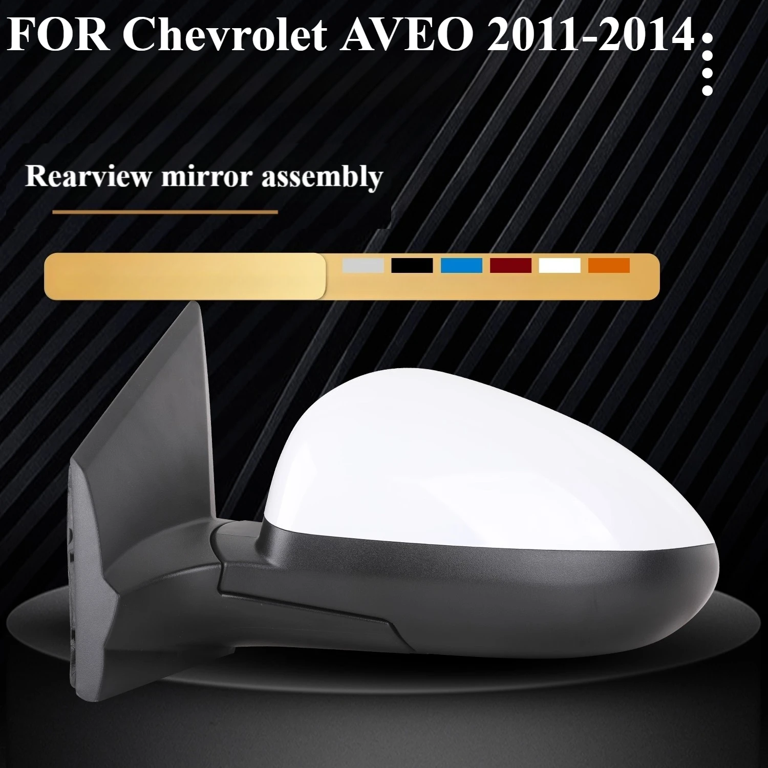 

FOR Chevrolet AVEO 2011-2014 Car Rear View Mirror Side Door Mirror Assembly Car Accessories