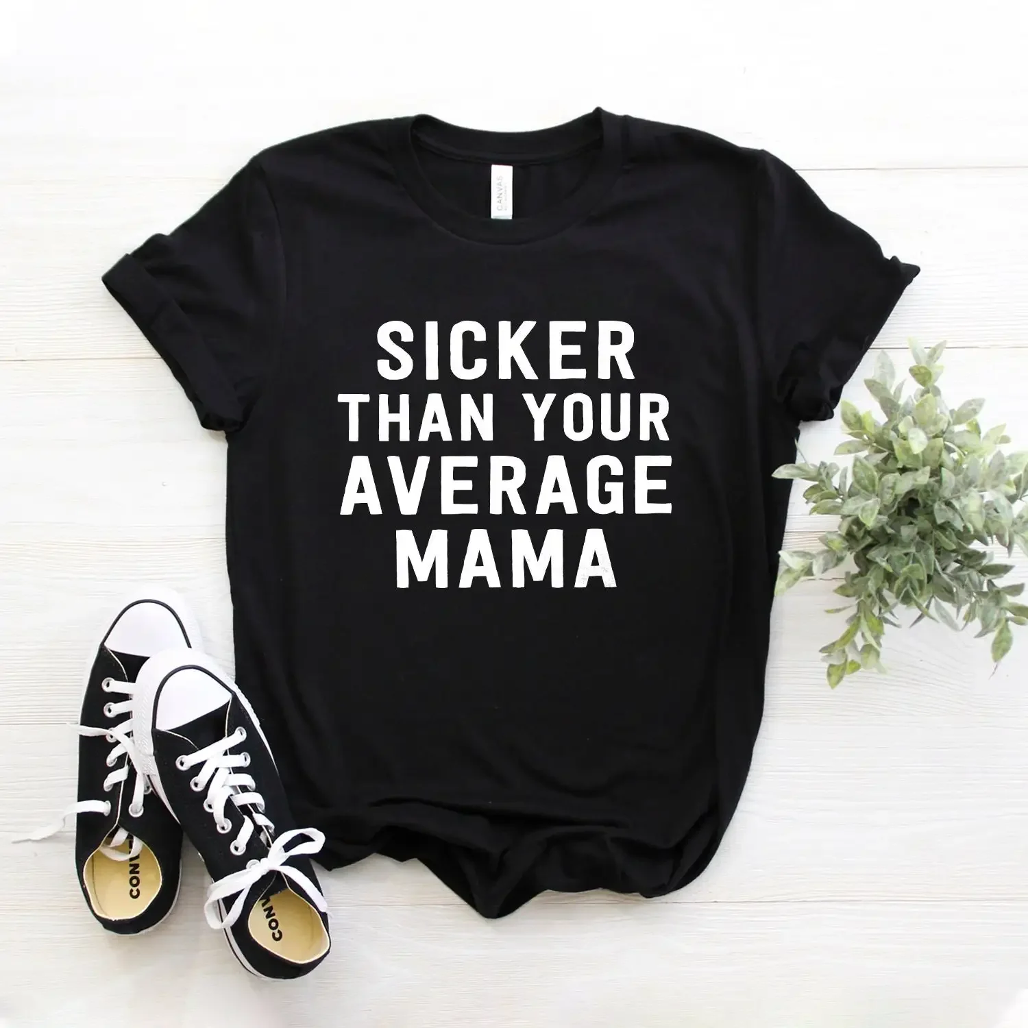 Sicker Than Your Average Mama T Shirt Mom Hip Hop Softstyle