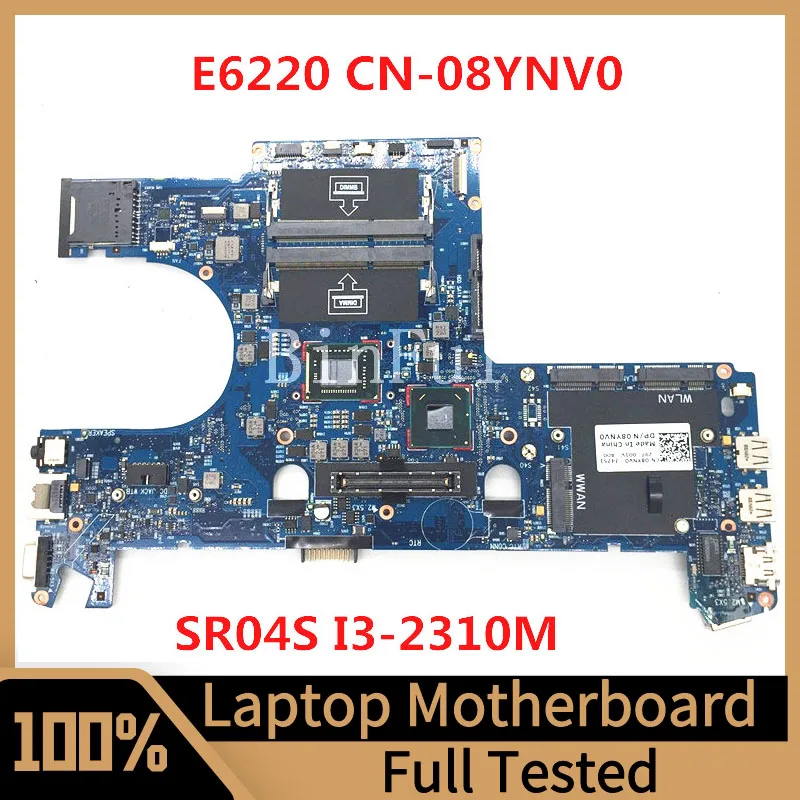 

Mainboard CN-08YNV0 08YNV0 8YNV0 For DELL E6220 Laptop Motherboard 6050A2524601-MB-A01 W/ SR04S I3-2310M CPU 100% Full Tested OK