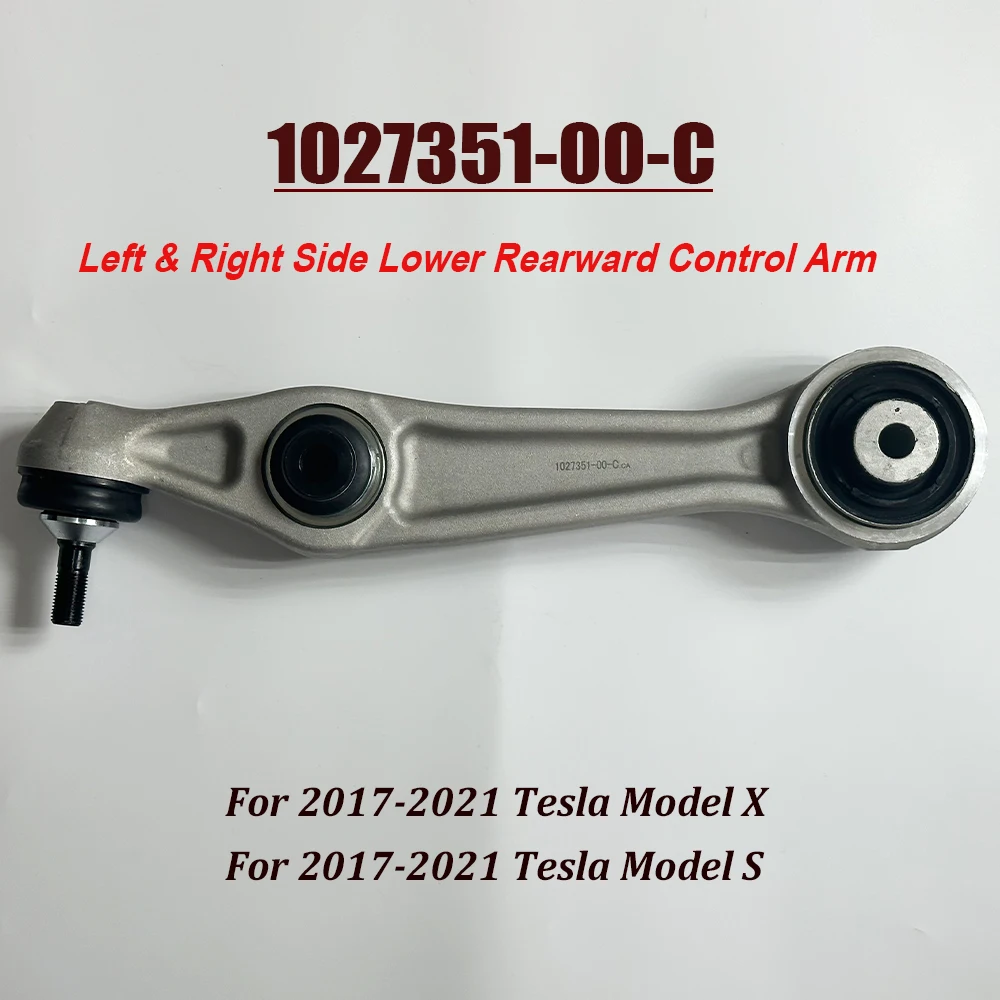 NEW 1027351-00-C Front Left & Right Side L=R Lower Rearward Control Arm For 2017-2021 Model X / Model S 104895100B