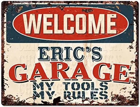 Welcome ERIC’S Garage My Tools My Rules Tin Chic Sign Vintage Retro Rustic 9