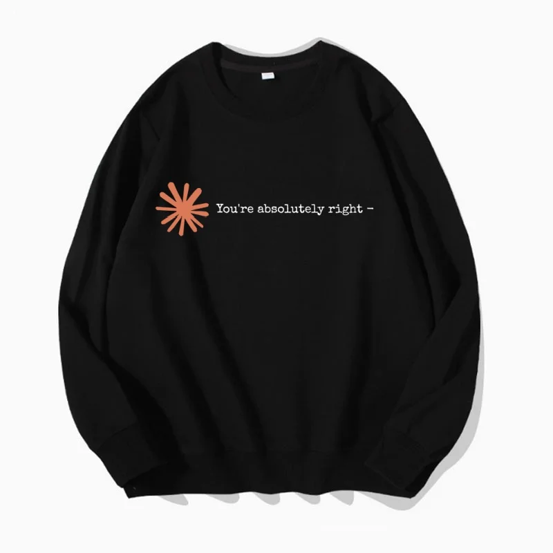 Men Claude Code Sweatshirt You're Absolutely Right Crewneck Sweatshirts Pullover Cotton Long Sleeve Hoodies Unisex Clothes