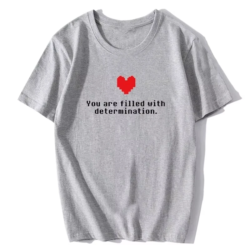 You Are Filled with Determination Letter T-shirt Undertale Funny Game T Shirt Women Gamer Clothes High Quality Tee Tops