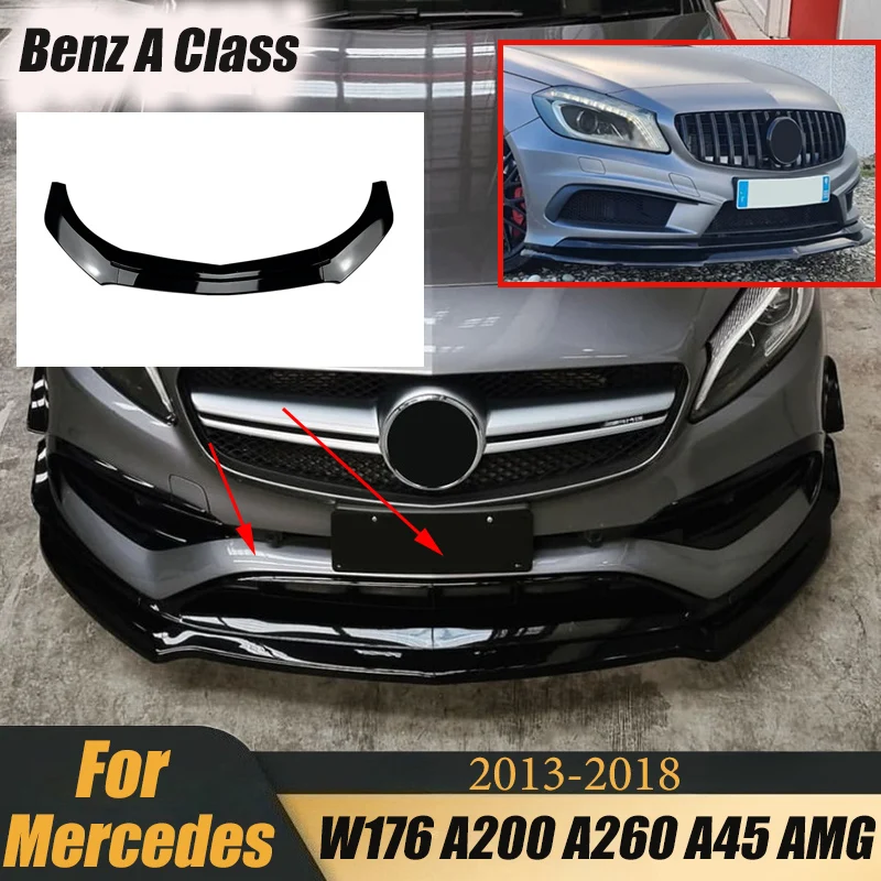 

Передние бамперы для Mercedes Benz A Class W176 A200 A260 A45 AMG 2013-2018, автомобильный спойлер, защитная крышка, аксессуары для тюнинга