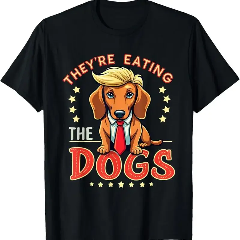 2024 Retro They Äôre Eating The Dogs Funny Election T Shirt S 3Xl