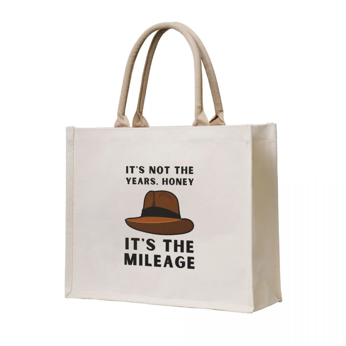 

It's not the years, it's the mileage - Indy Hat - Funny Tote Bag cute tote bag personalized tote bags woman 2025