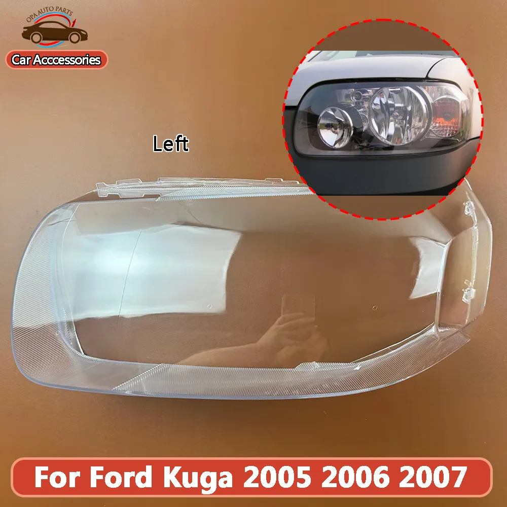 Car Front Headlight cover For Ford 2005-2007 Kuga Car Accessories For Cars Transparent Housing Car Lights Shell Lampshade Cover