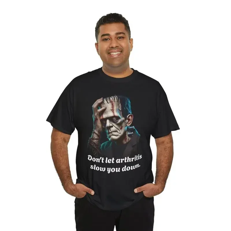 Frankenstein Says Don't let arthritis slow you down T shirt Monster Quotes