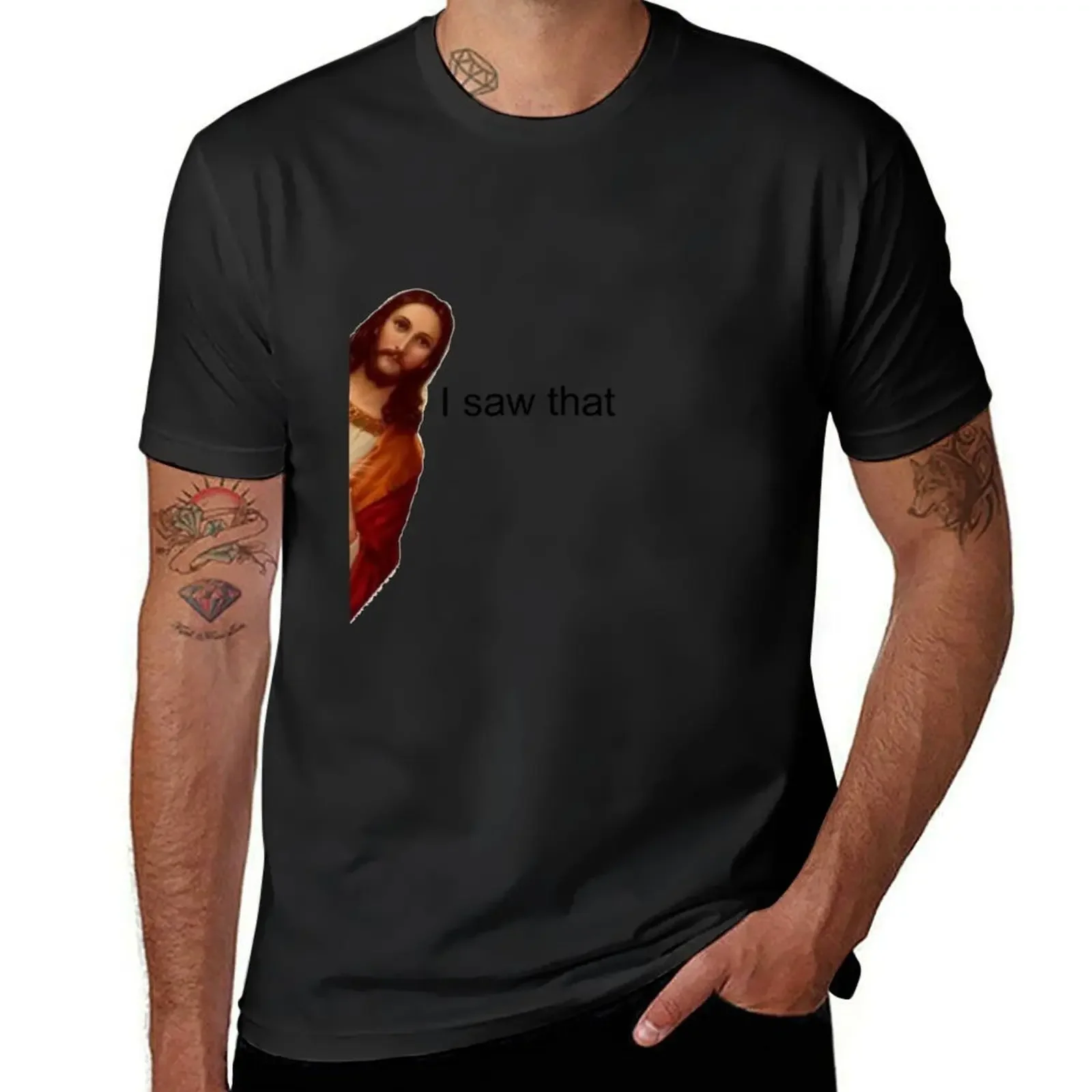 

Jesus - I saw that T-Shirt Clothing street wear anime shirt t shirts for men cotton