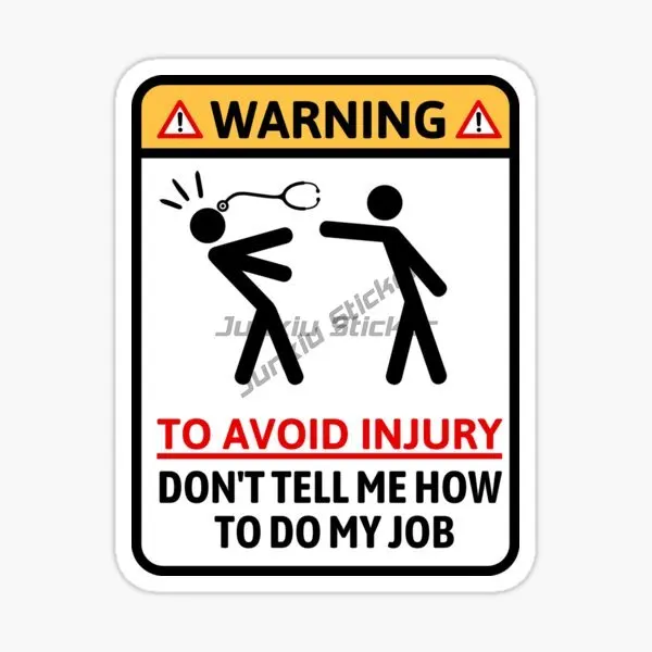 TO AVOID SERIOUS INJURY Warning Car Stickers Funny Don't Tell Me How To Do My Job Tool Box Mechanic Garage Sticker self-adhesive