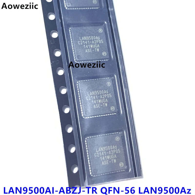 LAN9500AI-ABZJ-TR QFN-56 screen printed LAN9500Az Ethernet controller original