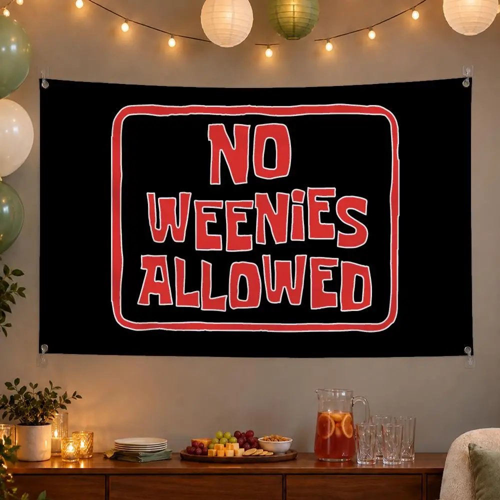 Funny Meme No Weenies Allowed Flags Wall Hanging Banner Indoor Outdoor Party Home Wall Decor Backdrop