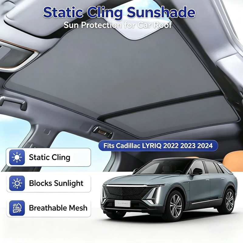 Car Electrostatic Adsorption Sunroof Sunshade Covers Fit For Cadillac LYRIQ 2022-2024 Heat Insulation Skylight Sticker Accessory