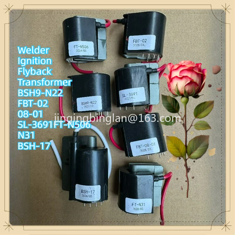 2pcs Welder Ignition Flyback Transformer BSH9‑N22 FBT‑02 08‑01 SL‑3691FT‑N506 N31 BSH‑17