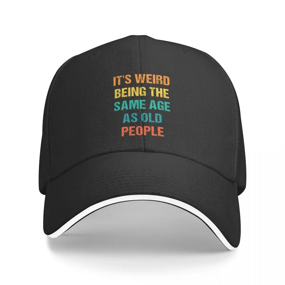 It's Weird Being The Same Age As Old People Vintage Baseball Cap derby hat Golf Hat Rave Mountaineering Caps For Women Men's