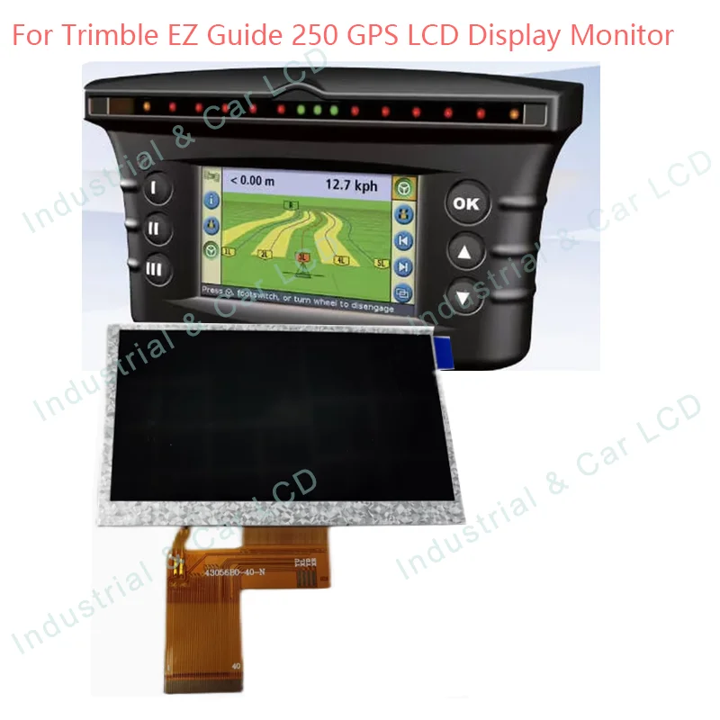 

Compatible New Grade A+ 4.3 Inch LCD EZ-Guide 250 40 Pin For Trimble EZ Guide 250 GPS Monitor LCD Modules