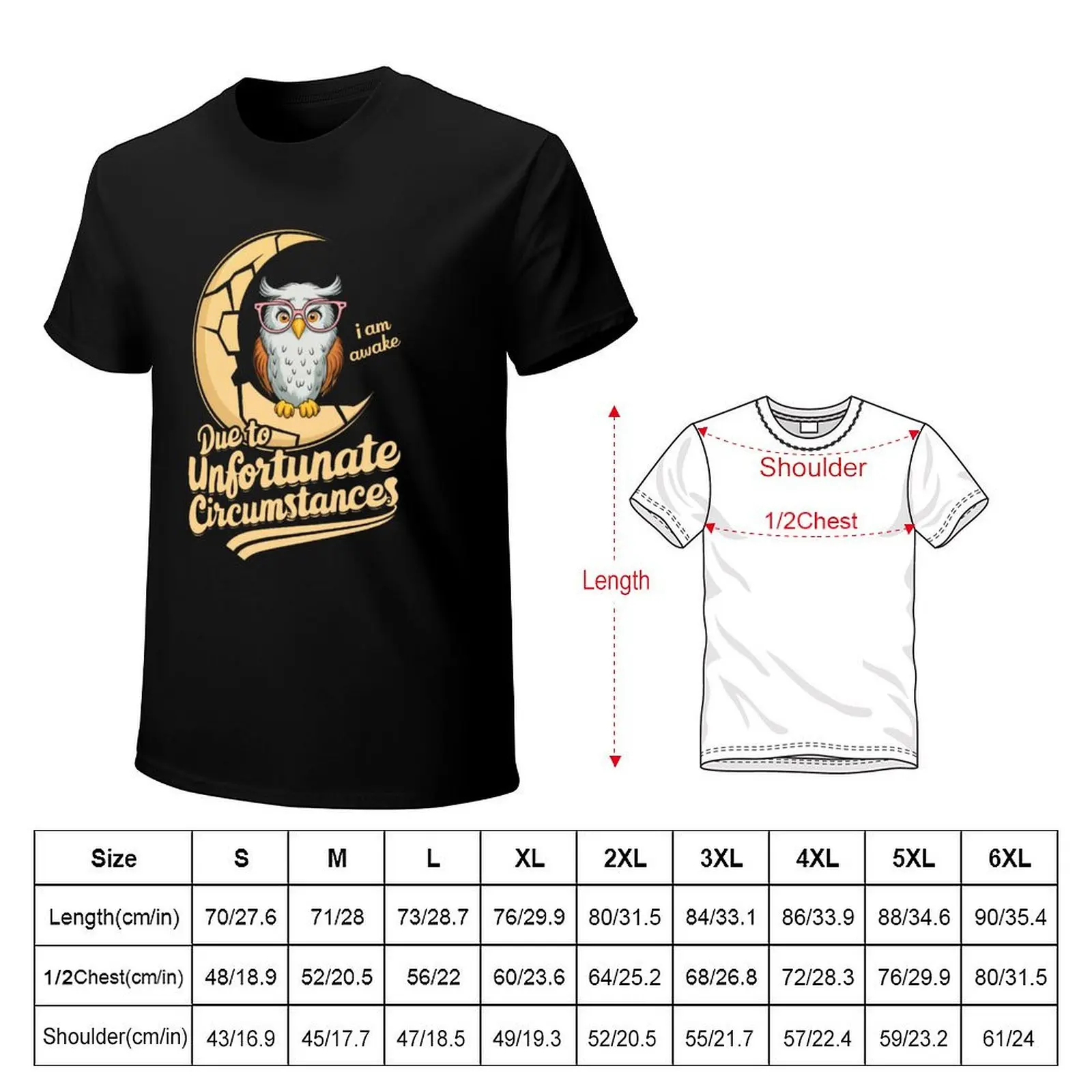 due to unfortunate circumstances i am awake T-Shirt Basic Simple Design Short Sleeve Shirt